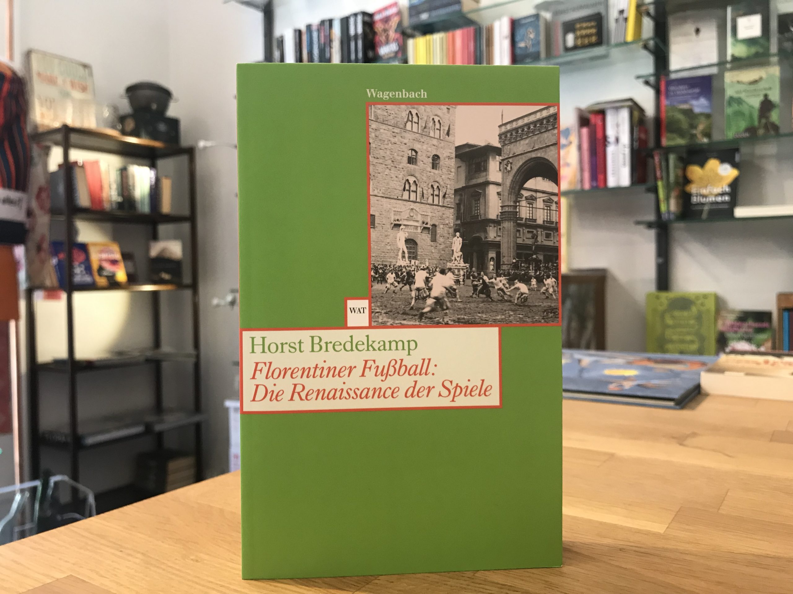5662-buecher-florentiner-fussball-die-renaissance-der-spiele-von-horst-bredekamp